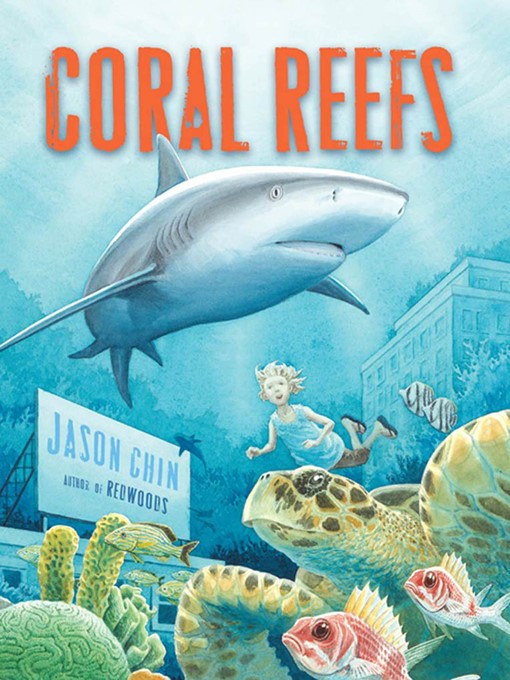 Title details for Coral Reefs by Jason Chin - Wait list
